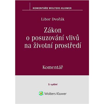 

Zákon o posuzování vlivů na životní prostředí: Komentář