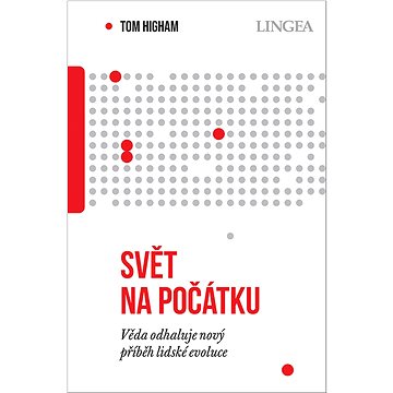 

Svět na počátku: Věda odhaluje nový příběh lidské evoluce