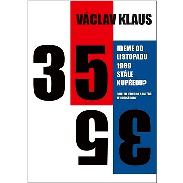 

Jdeme od listopadu 1989 stále kupředu