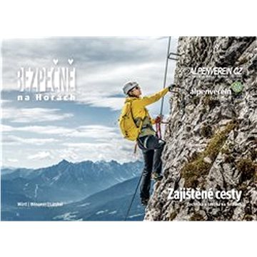 

Zajištěné cesty: Technika a taktika na feratách