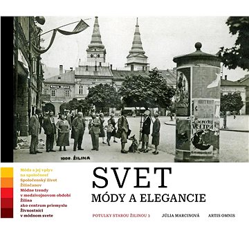

Svet módy a elegancie: Potulky starou Žilinou 3