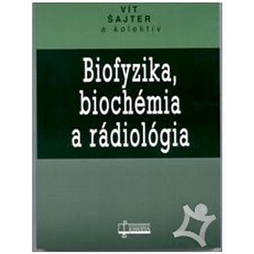 

Biofyzika, biochémia a rádiológia