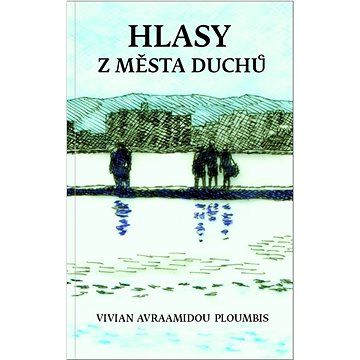 

Hlasy z města duchů