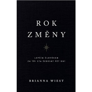 

Rok změny: Lepším člověkem za tři sta šedesát pět dní