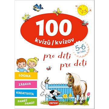 

100 kvízů/kvízov pro děti/pre deti: 5-6 let/rokov