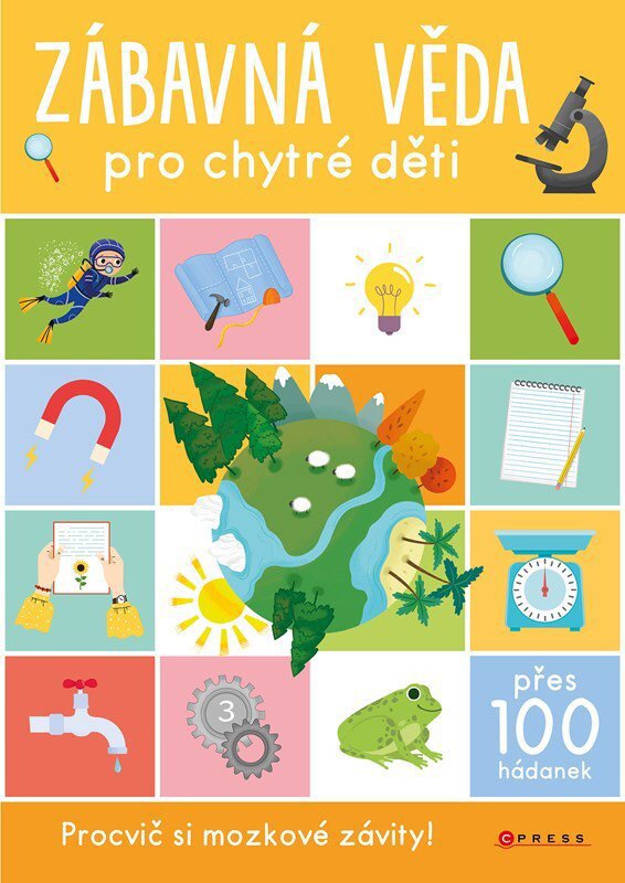 

Zábavná věda pro chytré děti: Procvič si mozkové závity!