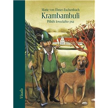 

Krambambuli: Příběh loveckého psa