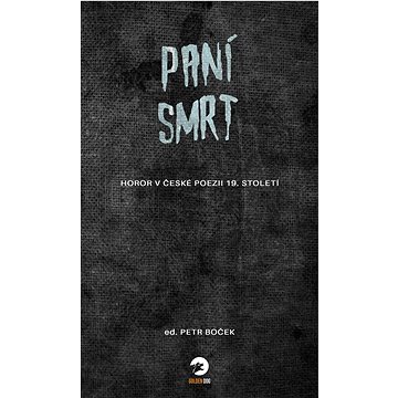 

Paní Smrt: Horor v české poezii 19. století