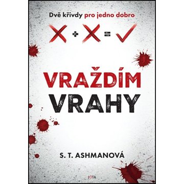 

Vraždím vrahy