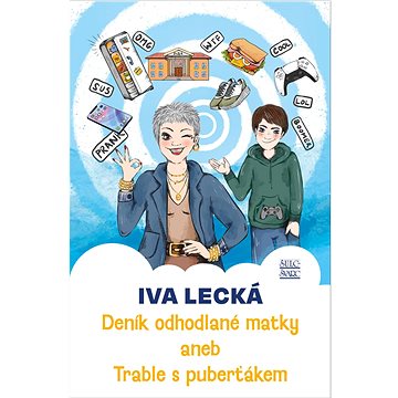 

Deník odhodlané matky: aneb Trable s puberťákem