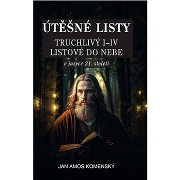 

Útěšné Listy: Truchlivý I - IV listové do nebe v jazyce 21. století