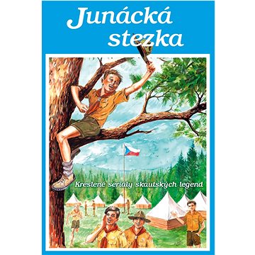 

Junácká stezka: Kreslené seriály skautských legend