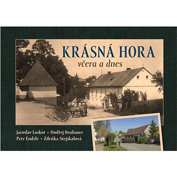 

Krásná Hora včera a dnes