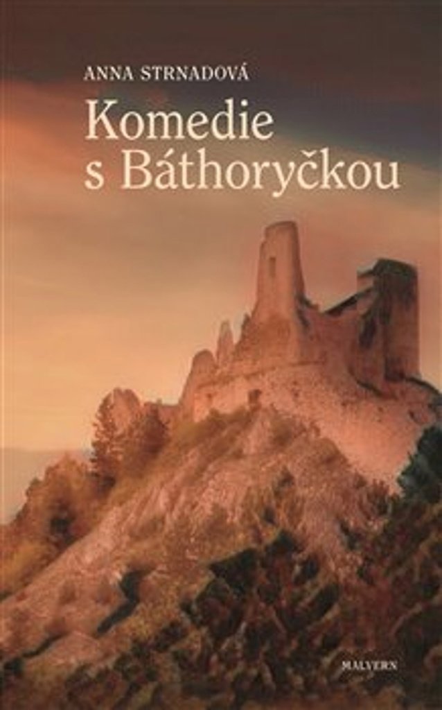

Komedie s Báthoryčkou