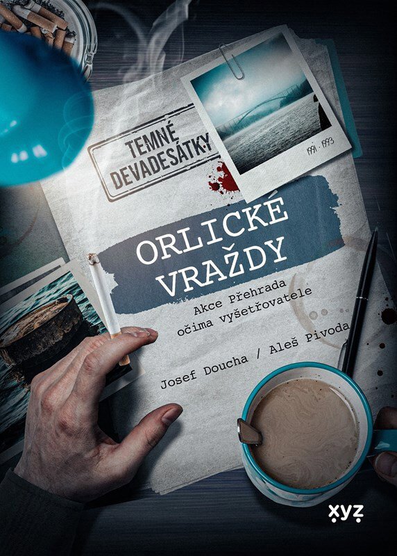 

Orlické vraždy - Akce Přehrada očima vyšetřovatele: Temné devadesátky