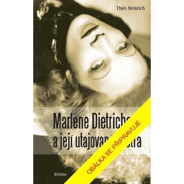 

Marlene Dietrichová a její utajovaná sestra