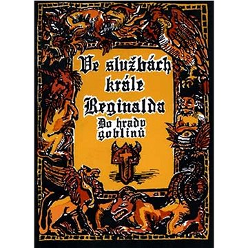 

Ve službách krále Reginalda: Do hradu goblinů
