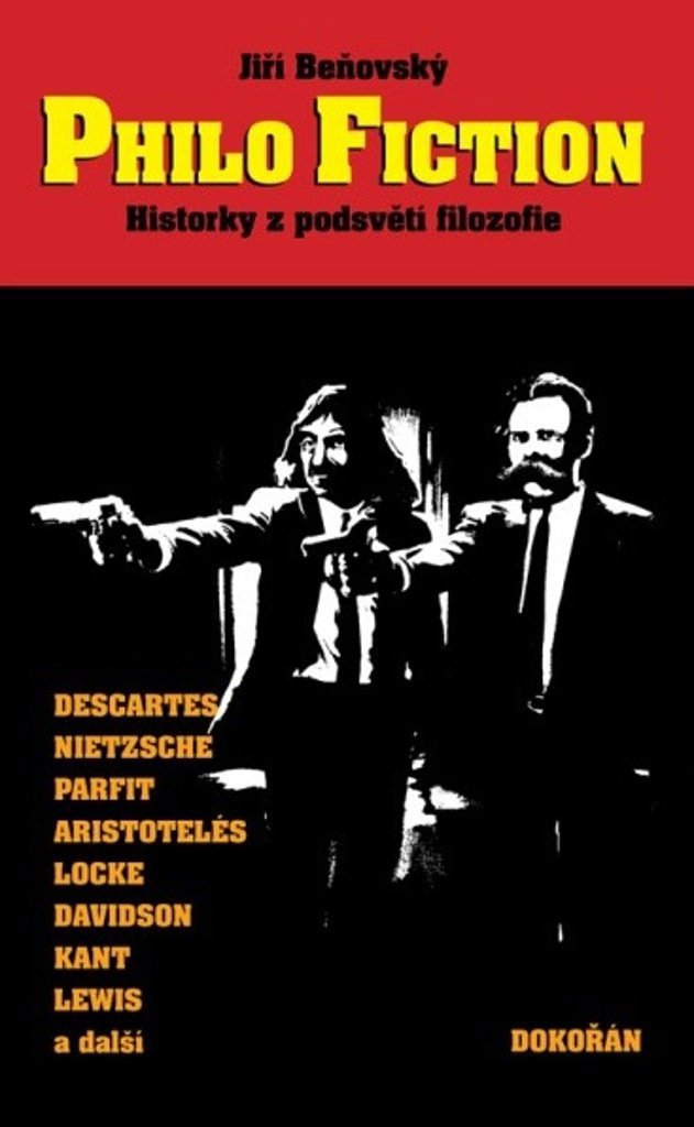 

Philo Fiction: Historky z podsvětí filozofie