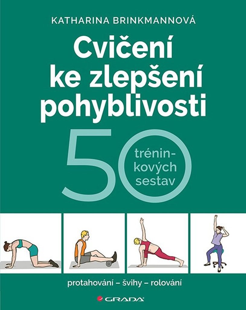 

Cvičení ke zlepšení pohyblivosti: 50 tréninkových sestav