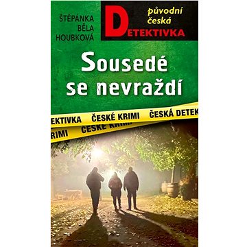 

Sousedé se nevraždí