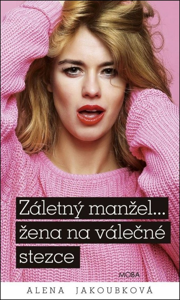 

Záletný manžel… žena na válečné stezce