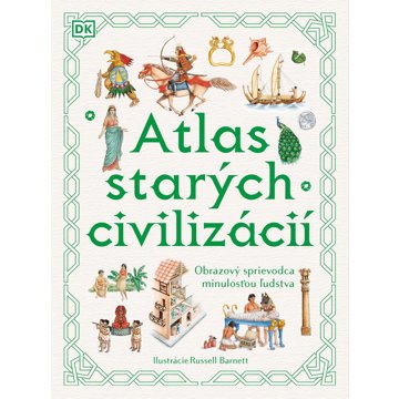 

Atlas starých civilizácií: Obrazový sprievodca minulosťou ľudstva