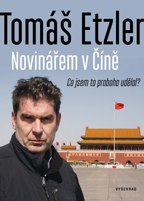 

Novinářem v Číně: Co jsem to proboha udělal