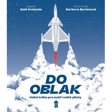 

Do oblak Velká kniha pro malé i velké piloty