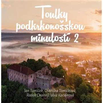 

Toulky podkrkonošskou minulosti 2
