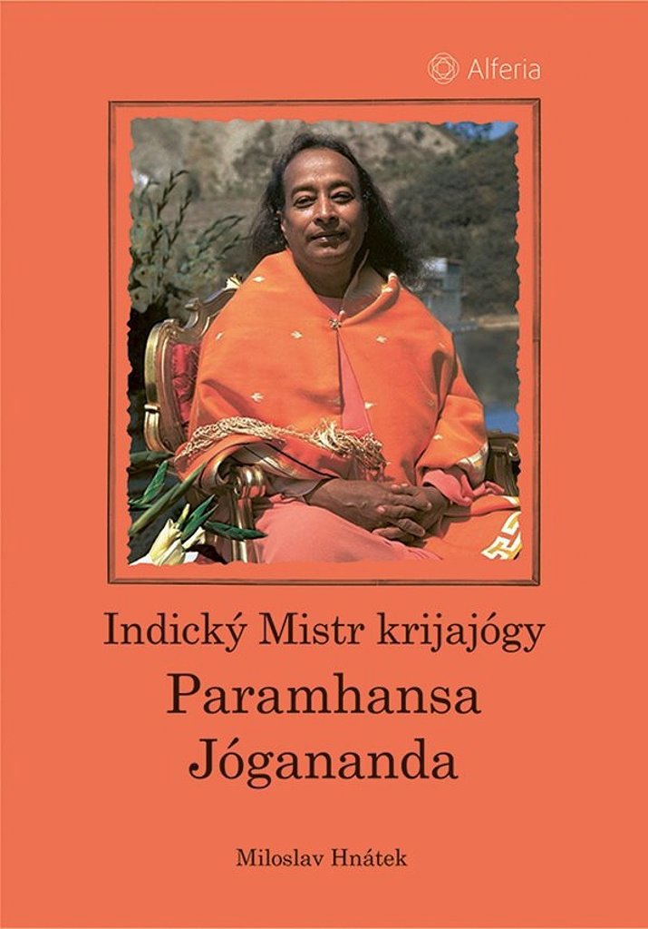 

Indický Mistr krijajógy Paramhansa Jógananda