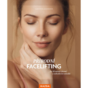 

Přírodní facelifting: Za 10 minut denně o několik let mladší
