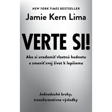 

Verte si!: Ako si uvedomiť vlastnú hodnotu a zmeniť svoj život k lepšiemu
