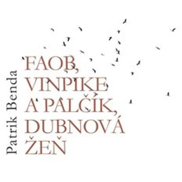 

Faob, Vinpike a Palčík, dubnová žeň