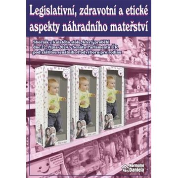 

Legislativní, zdravotní a etické aspekty náhradního mateřství