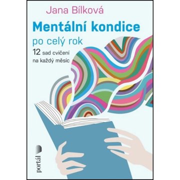 

Mentální kondice po celý rok: 12 sad cvičení na každý měsíc