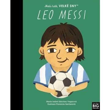 

Leo Messi: Malí lidé, velké sny