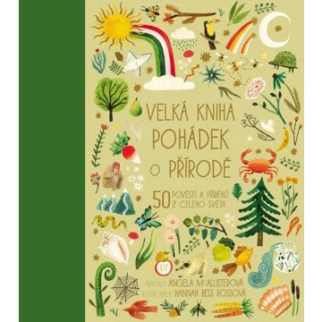 

Velká kniha pohádek o přírodě: 50 pověstí a příběhů z celého světa