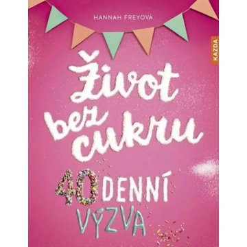 

Život bez cukru 40denní výzva