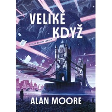 

Veliké když: Dlouhý Londýn I.