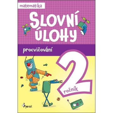 

Slovní úlohy pro 2. ročník: Procvičování