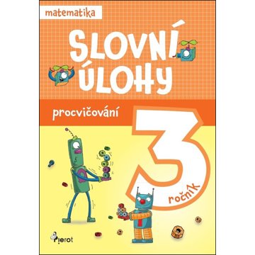 

Slovní úlohy pro 3. ročník: Procvičování