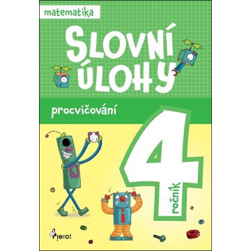 

Slovní úlohy pro 4. ročník: Procvičování