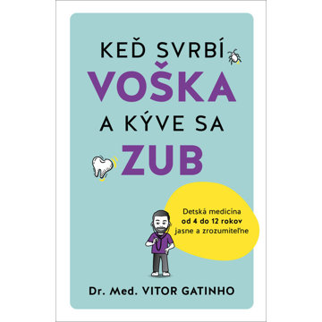 

Keď svrbí voška a kýve sa zub