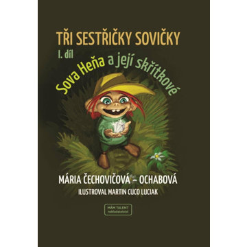 

Tři sestřičky sovičky: I. díl