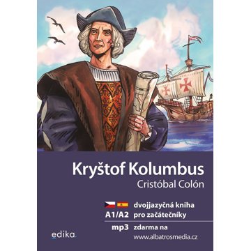 

Kryštof Kolumbus: dvojjazyčná kniha pro začátečníky