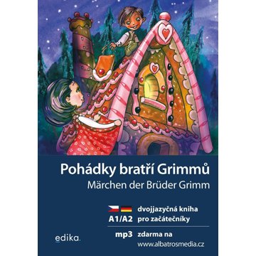 

Pohádky bratří Grimmů: dvojjazyčná kniha pro začátečníky