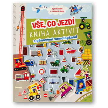 

Vše, co jezdí: Kniha aktivit s pěnovými samolepkami