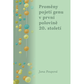 

Proměny pojetí genu v první polovině 20. století