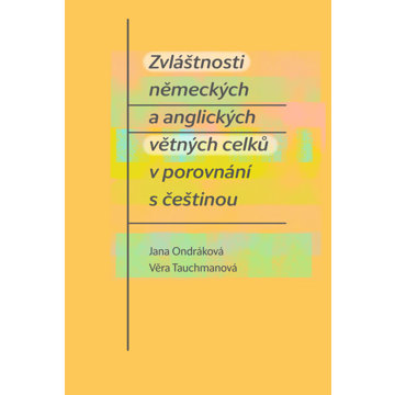 

Zvláštnosti německých a anglických větných celků v porovnání s češtinou
