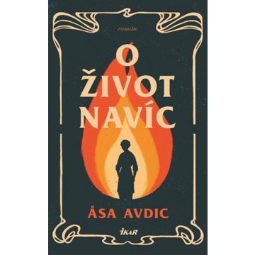 

O život navíc